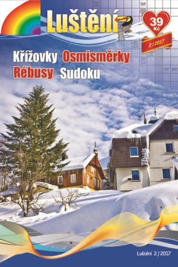 LUŠTĚNÍ 2/2017 KŘÍŽOVKY, OSMISMĚRKY, RÉBUSY, SUDOKU