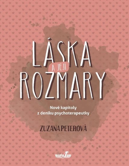 LÁSKA A JEJÍ ROZMARY - NOVÉ KAPITOLY Z DENÍKU PSYCHOTERAPEUT