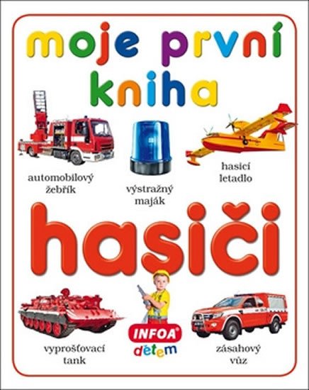 HASIČI - MOJE PRVNÍ KNIHA