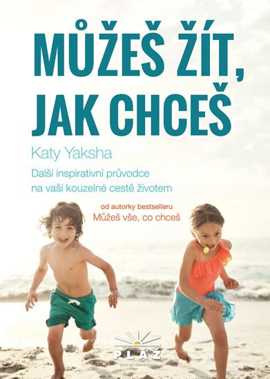 MŮŽEŠ ŽÍT, JAK CHCEŠ