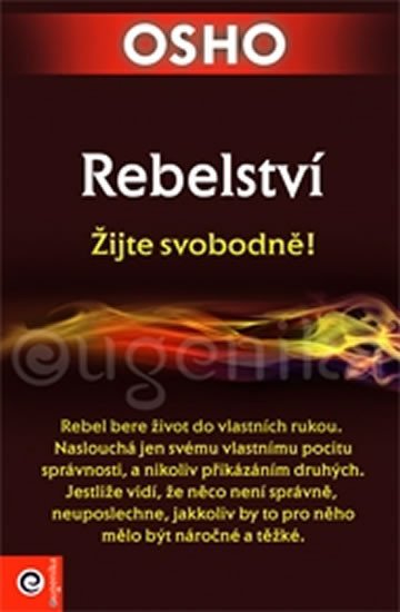 REBELSTVÍ. ŽIJTE SVOBODNĚ!