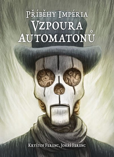 PŘÍBĚHY IMPÉRIA - VZPOURA AUTOMATONŮ