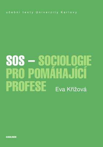 SOS - SOCIOLOGIE PRO POMÁHAJÍCÍ PROFESE