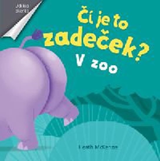 ČÍ JE TO ZADEČEK?V ZOO