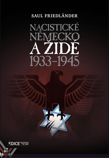 NACISTICKÉ NĚMECKO A ŽIDÉ 1933-1945