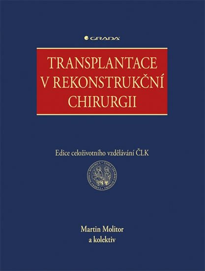 TRANSPLANTACE V REKONSTRUKČNÍ CHIRURGII