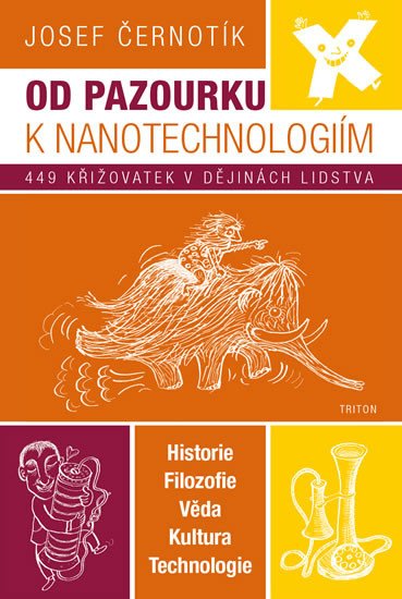 OD PAZOURKU K NANOTECHNOLOGIÍM - 449 KŘIŽOVATEK V DĚJINÁCH