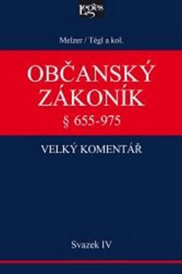 OBČANSKÝ ZÁKONÍK SVAZEK IV/1,2 (VELKÝ KOMENTÁŘ § 794-975)