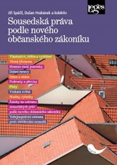 SOUSEDSKÁ PRÁVA PODLE NOVÉHO OBČANSKÉHO ZÁKONÍKU