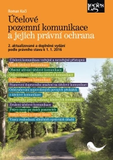 ÚČELOVÉ POZEMNÍ KOMUNIKACE A JEJICH PRÁVNÍ OCHRANA K 1.1.16