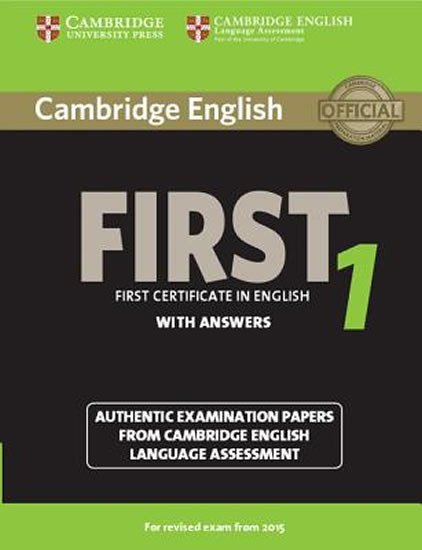 CAMBRIDGE ENGLISH FIRST 1 WITH ANSWERS (EXAM 2015)