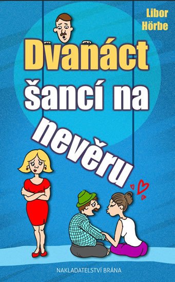 DVANÁCT ŠANCÍ NA NEVĚRU