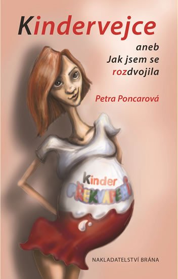 KINDERVEJCE ANEB JAK JSEM SE ROZDVOJILA