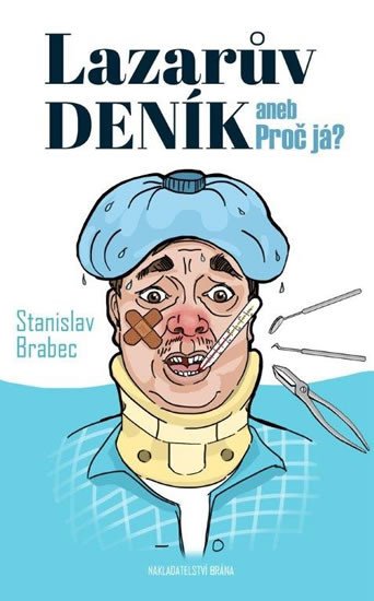 LAZARŮV DENÍK ANEB PROČ JÁ?