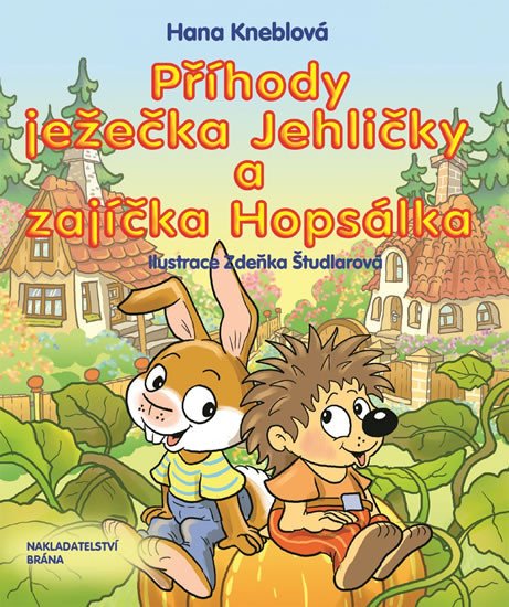 PŘÍHODY JEŽEČKA JEHLIČKY A ZAJÍČKA HOPSÁLKA