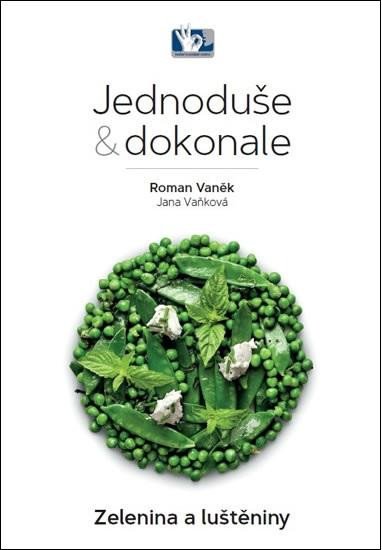 ZELENINA A LUŠTĚNINY JEDNODUŠE & DOKONALE