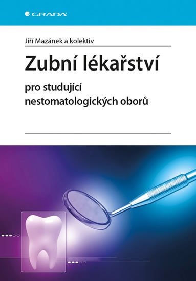 ZUBNÍ LÉKAŘSTVÍ PRO STUDUJÍCÍ NESTOMATOLOGICKÝCH OBORŮ