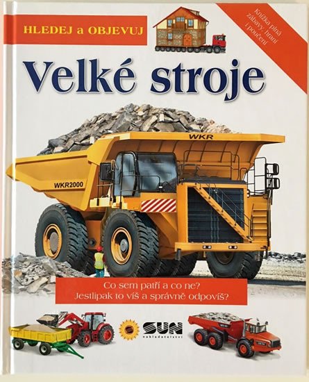 VELKÉ STROJE - HLEDEJ A OBJEVUJ