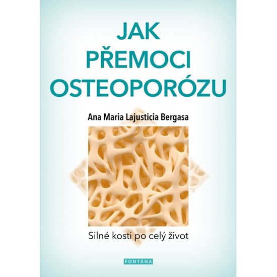 JAK PŘEMOCI OSTEOPORÓZU