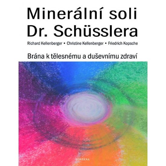 MINERÁLNÍ SOLI DR. SCHÜSSLERA - BRÁNA K TĚLESNÉMU A DUŠEVNÍM