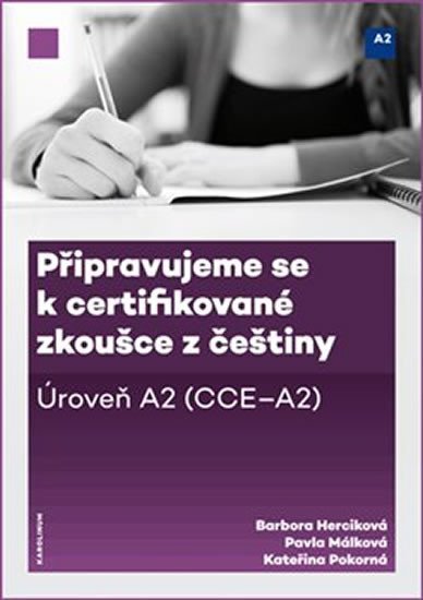 PŘIPRAVUJEME SE K CERTIFIKOVANÉ ZKOUŠCE Z ČEŠTINY,