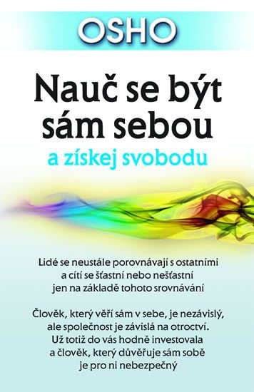 NAUČ SE BÝT SÁM SEBOU A ZÍSKEJ SVOBODU