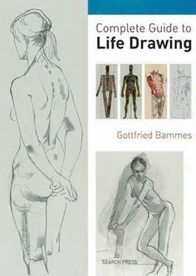 Obálka knihy COMPLETE GUIDE TO LIFE DRAWING od autora Bammes Gottfied