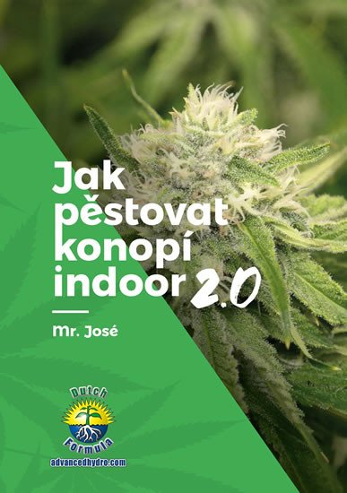 JAK PĚSTOVAT KONOPÍ INDOOR 2.0