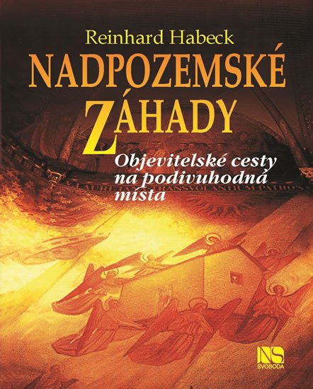 NADPOZEMSKÉ ZÁHADY - OBJEVITELSKÉ CESTY NA PODIVUHODNÁ MÍSTA