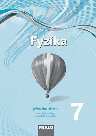 FYZIKA 7 PRO ZŠ A VG PU NOVÁ GENERACE