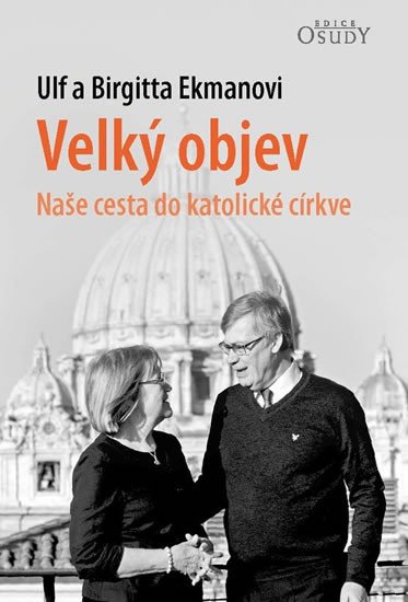 VELKÝ OBJEV - NAŠE CESTA DO KATOLICKÉ CÍRKVE