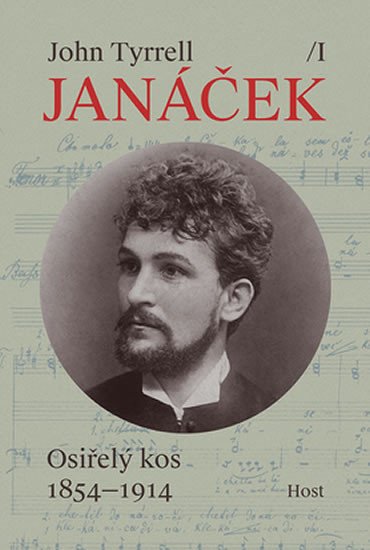 JANÁČEK - OSIŘELÝ KOS 1854-1914 (SVAZEK I)