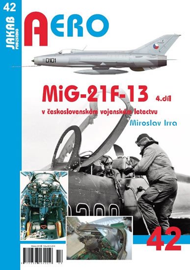 AERO MIG-21F-13 4.DÍL V ČESKOSLOVENSKÉM VOJENSKÉM LETECTVU