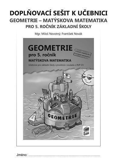 DOPLŇKOVÝ SEŠIT K UČ. GEOMETRIE MATÝSEK - 5.ROČNÍK