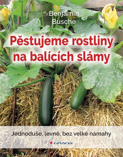 PĚSTUJEME ROSTLINY NA BALÍCÍCH SLÁMY