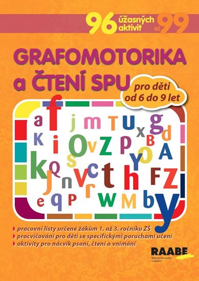 GRAFOMOTORIKA A ČTENÍ PRO ŽÁKY S SPU (OD 6 DO 9 LET)