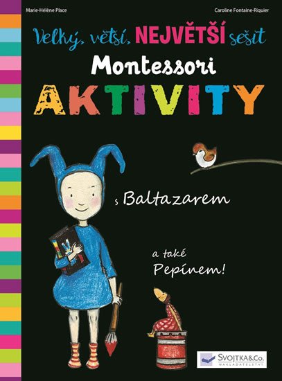 VELKÝ, VETŠÍ, NEJVĚTŠÍ SEŠIT MONTESSORI AKTIVITY