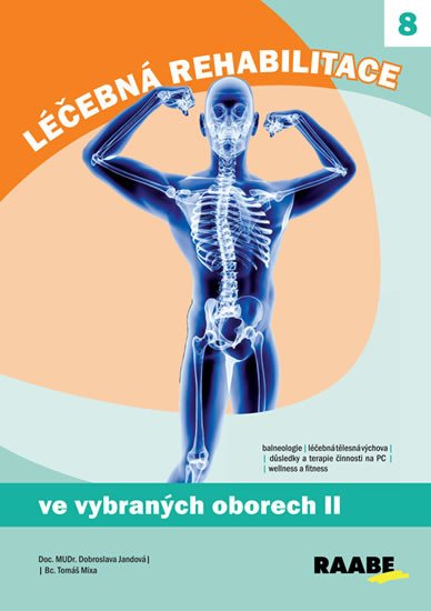 LÉČEBNÁ REHABILITACE VE VYBRANÝCH OBORECH 2.DÍL