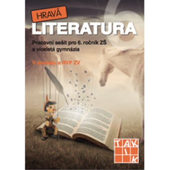 HRAVÁ LITERATURA 6 PRACOVNÍ SEŠIT