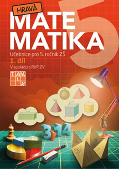 HRAVÁ MATEMATIKA 5 UČEBNICE 1.DÍL