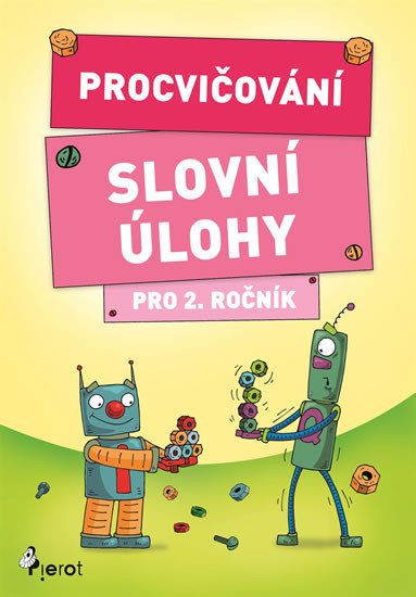 PROCVIČOVÁNÍ SLOVNÍ ÚLOHY PRO 2. ROČNÍK