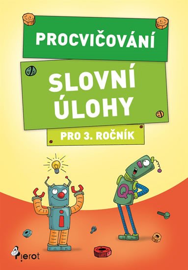 PROCVIČOVÁNÍ SLOVNÍ ÚLOHY PRO 3. ROČNÍK