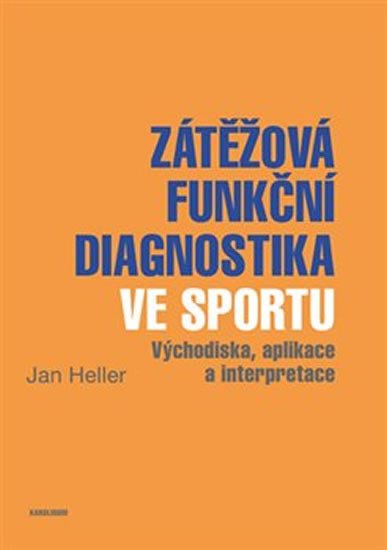 ZÁTĚŽOVÁ FUNKČNÍ DIAGNOSTIKA VE SPORTU