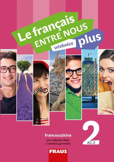 LE FRANCAIS ENTRE NOUS PLUS 2 UČEBNICE(A1.2)