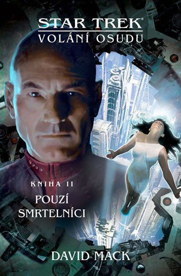 STAR TREK: VOLÁNÍ OSUDU 2 - POUZÍ SMRTELNÍCI