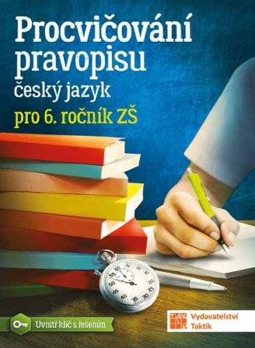 PROCVIČOVÁNÍ PRAVOPISU PRO 6. ROČNÍK ZŠ