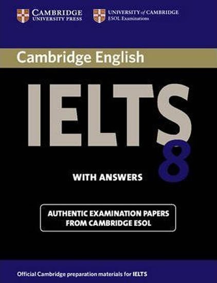 CAMBRIDGE ENGLISH IELTS 8 WITH ANSWERS