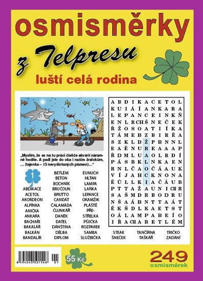 OSMISMĚRKY Z TELPRESU 1/18 LUŠTÍ CELÁ RODINA