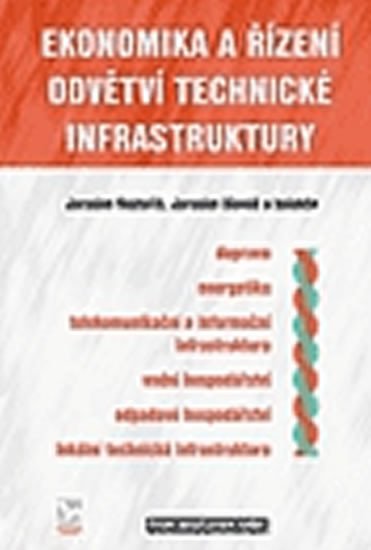 EKONOMIKA A ŘÍZENÍ ODVĚTVÍ TECHNICKÉ INFRASTRUKTURY