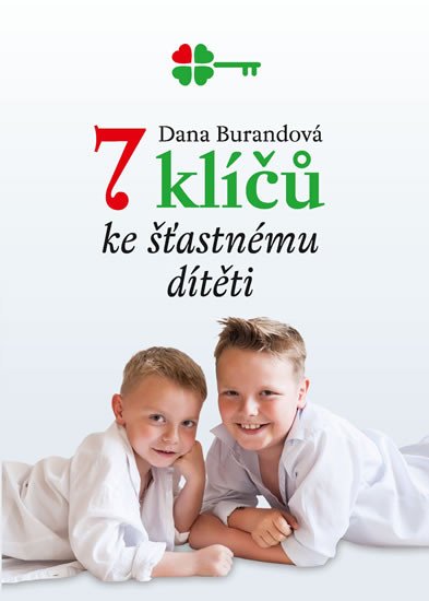 7 KLÍČŮ KE ŠŤASTNÉMU DÍTĚTI